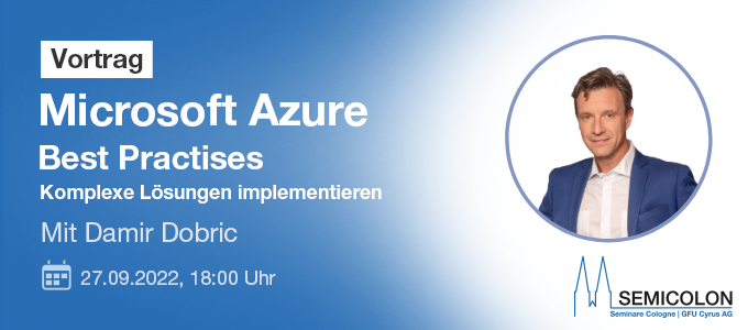 Azure Best Practices: So implementiert man komplexe Lösungen mit Azure 